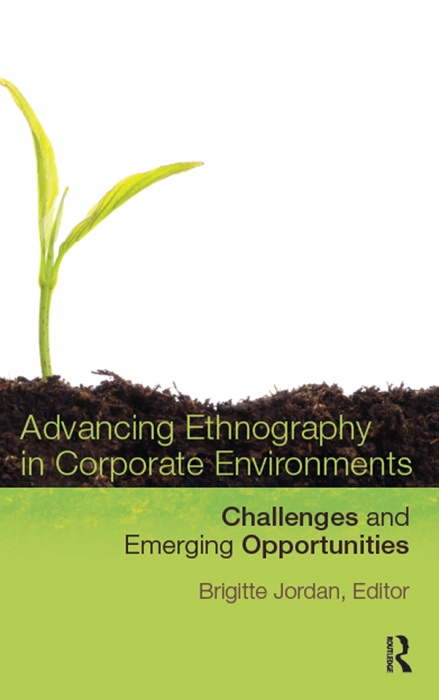 Advancing Ethnography in Corporate Environments