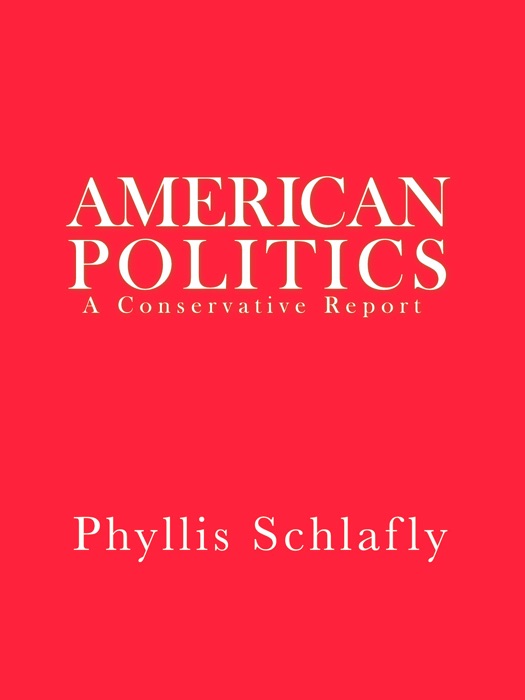 American Politics: A Conservative Report