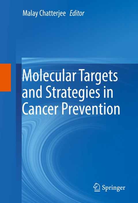 Molecular Targets and Strategies in Cancer Prevention