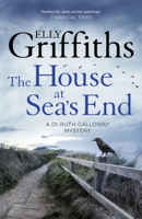 Elly Griffiths - The House at Sea's End artwork
