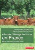 Atlas de l'élevage herbivore en France. Filières innovantes, territoires vivants - Laurent Rieutort, Julie Ryschawy, Auréline Doreau & Caroline Guinot