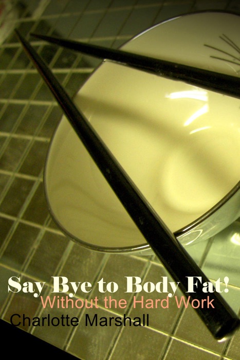 Say Bye to Body Fat!