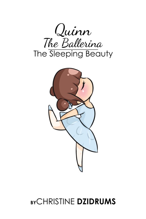 Quinn the Ballerina: The Sleeping Beauty