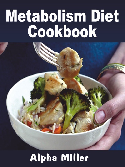 Metabolism Diet Cookbook