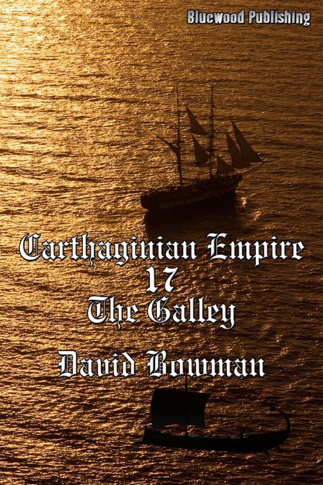 Carthaginian Empire 17: The Galley