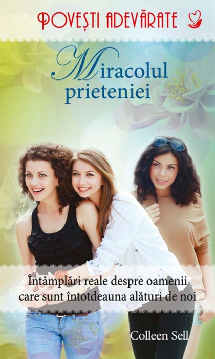 Miracolul prieteniei. Povești adevărate. Vol. 7