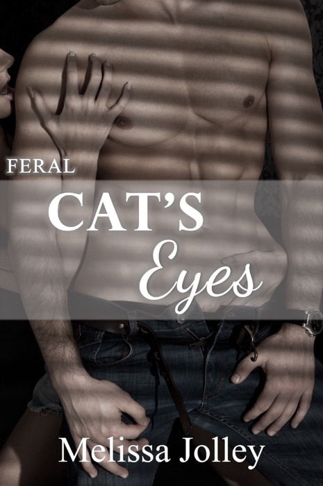 Cat's Eyes: Feral Book Two