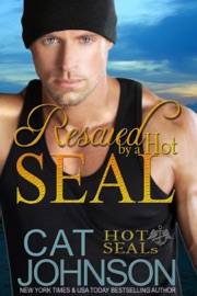 Rescued by a Hot SEAL - Cat Johnson by  Cat Johnson PDF Download