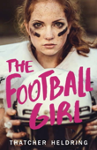 The Football Girl - Thatcher Heldring
