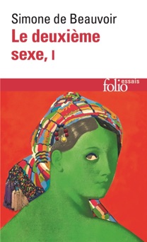 Le deuxième sexe (Tome 1) - Les faits et les mythes - Simone de Beauvoir