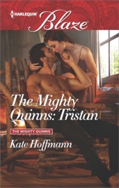 The Mighty Quinns: Tristan - Kate Hoffmann by  Kate Hoffmann PDF Download