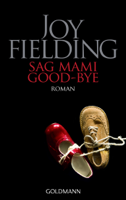 Joy Fielding - Sag Mami Good bye artwork