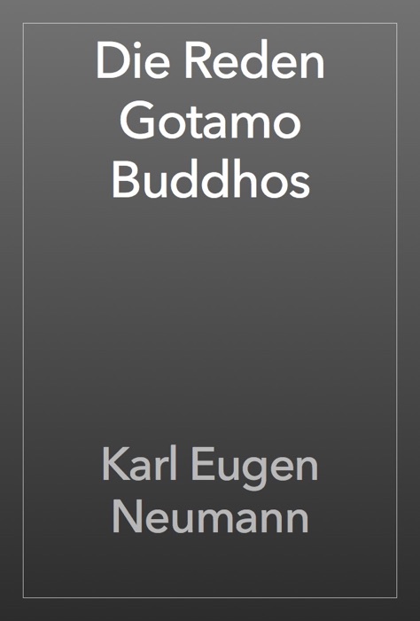 Die Reden Gotamo Buddhos