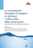 La modulazione fisiologica d’ossigeno on demand. L’ultima sfida della nutraceutica - Eugenio Luigi Iorio