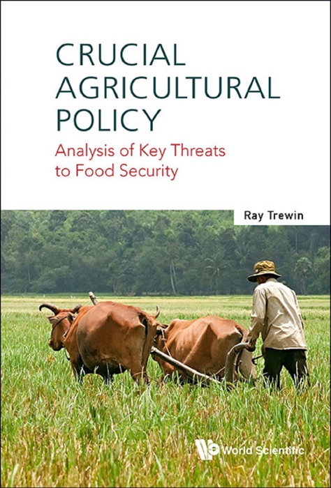 Crucial Agricultural Policy: Analysis Of Key Threats To Food Security