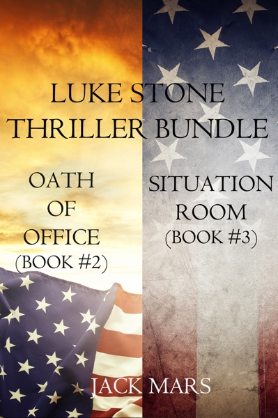 Luke Stone Thriller Bundle: Oath of Office (#2) and Situation Room (#3)