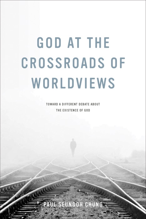 God at the Crossroads of Worldviews