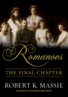 Robert K. Massie - The Romanovs: The Final Chapter artwork