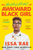 The Misadventures of Awkward Black Girl - Issa Rae