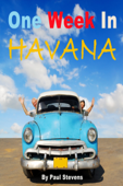 One Week in Havana - Paul Stevens