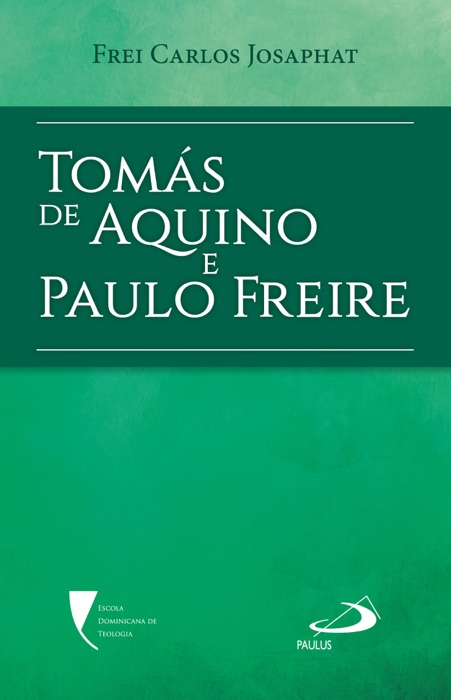 Tomás de Aquino e Paulo Freire