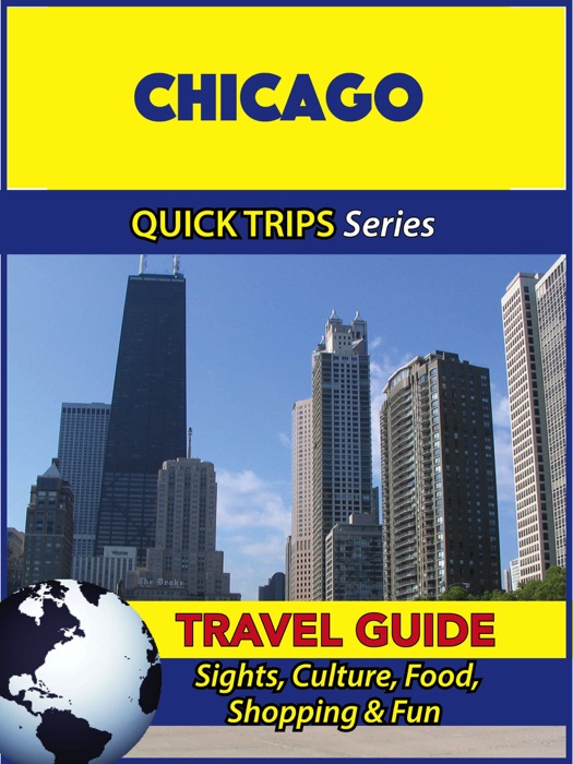 Chicago Travel Guide (Quick Trips Series)