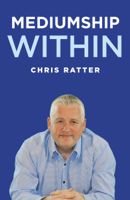 Chris Ratter - Mediumship Within artwork
