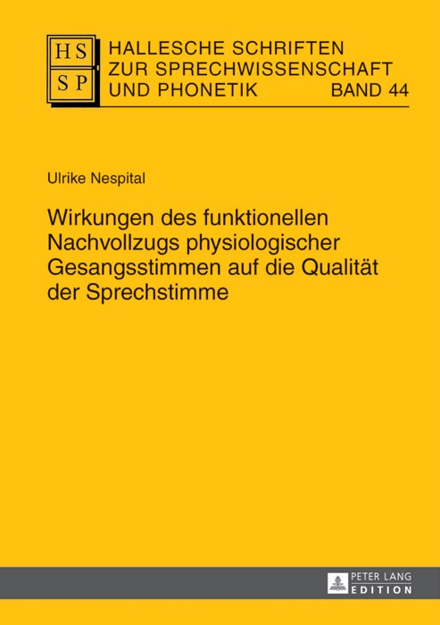 Wirkungen des funktionellen Nachvollzugs physiologischer Gesangsstimmen auf die Qualität der Sprechstimme