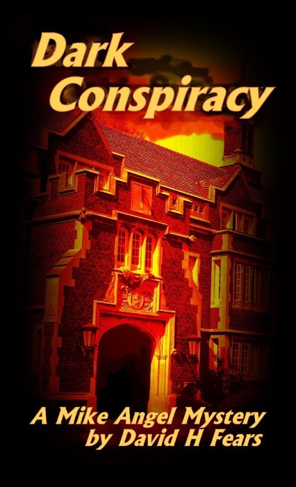 Dark Conspiracy: A Mike Angel Mystery