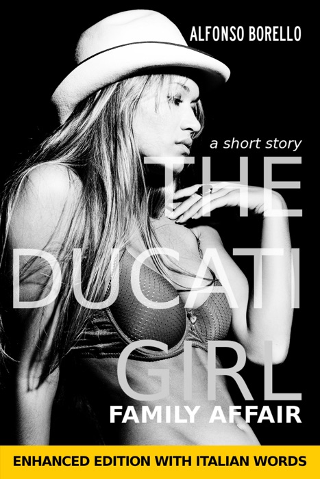 English/Italian: The Ducati Girl - Family Affair - Enhanced Edition