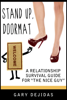 Gary DeJidas - Stand Up, Doormat: A Relationship Survival Guide For The Nice Guy artwork