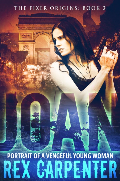 Joan: Portrait of a Vengeful Young Woman