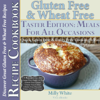 Gluten Free & Wheat Free Meals for All Occasions - Milly White