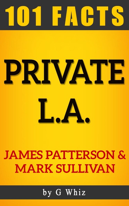 Private L.A. – 101 Amazing Facts