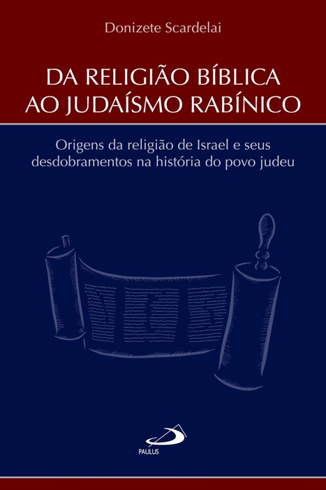 Da Religião Bíblica ao Judaísmo Rabínico