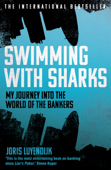 Swimming with Sharks - Joris Luyendijk