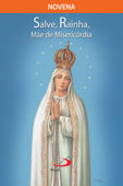 Novena Salve Rainha, Mãe de Misericórdia - Claudiano Avelino dos Santos