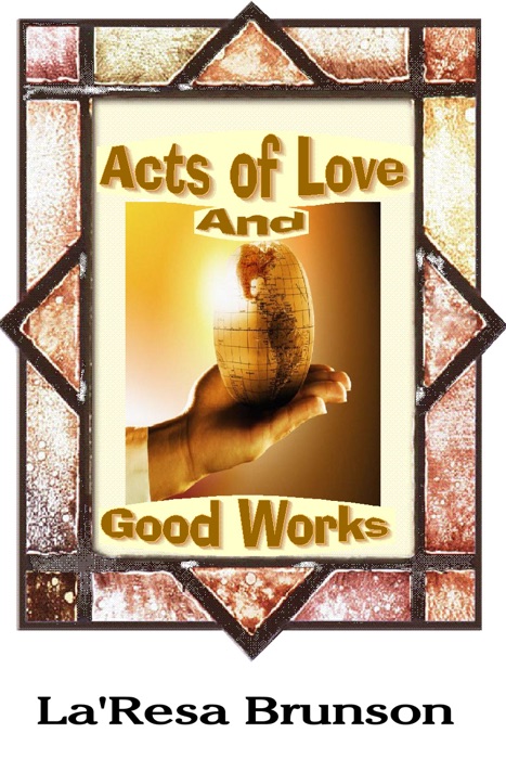Acts of Love And Good Works