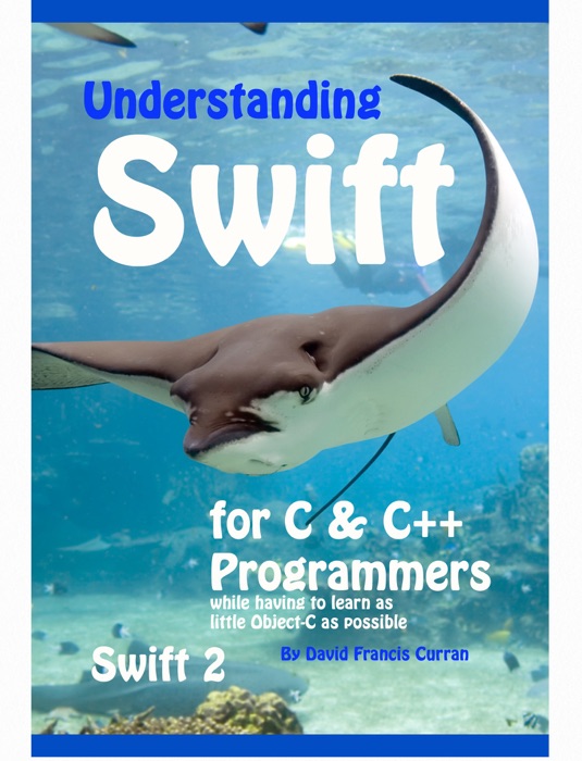 Understanding Swift: for C and C++ Programmers