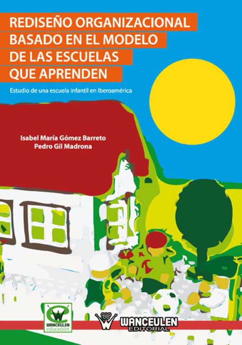 Rediseño organizacional basado en el modelo de las escuelas que aprenden