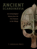 Ancient Scandinavia - T. Douglas Price