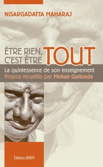 Être rien, c'est être tout - Nisargadatta Maharaj