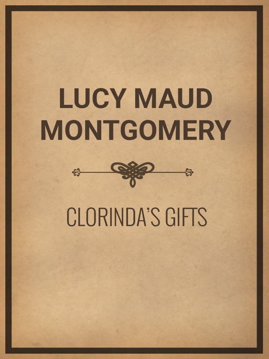 Clorinda's Gifts