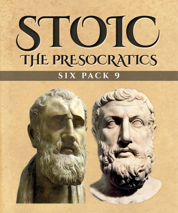 Stoic Six Pack 9: The PreSocratics