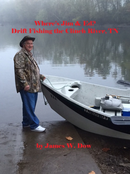 Where's Jim & Ed? Drift Fishing the Clinch River, TN