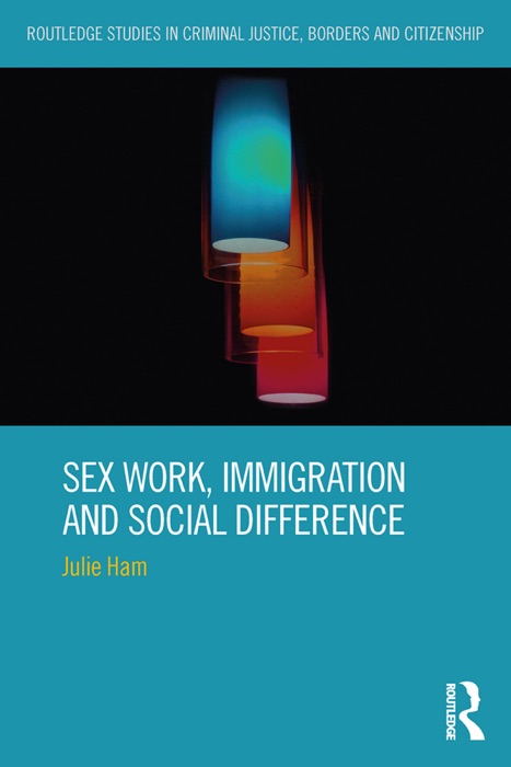 Sex Work, Immigration and Social Difference