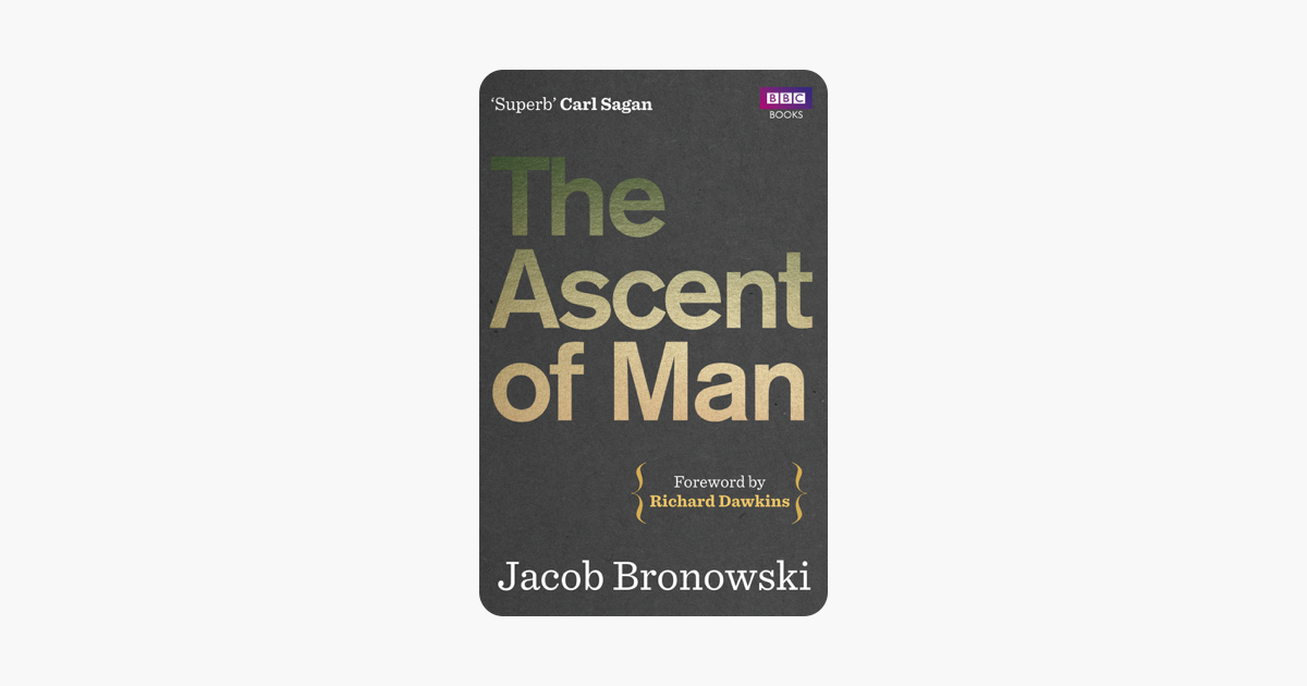 The Ascent Of Man - 