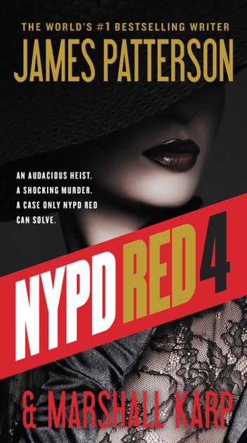 NYPD Red 4 by James Patterson & Marshall Karp on iBooks