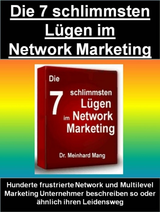 Die 7 schlimmsten Lügen im Network Marketing