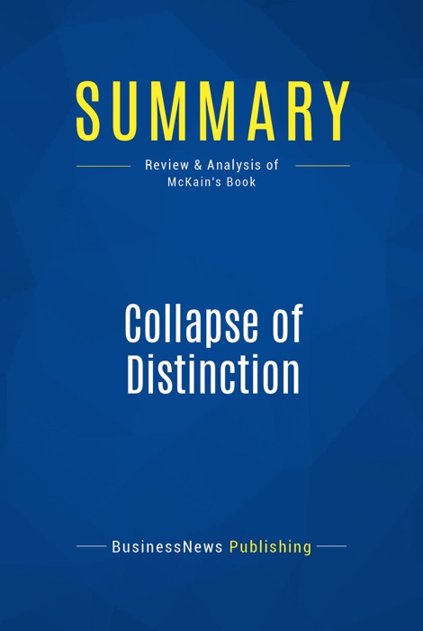 Summary: Collapse of Distinction